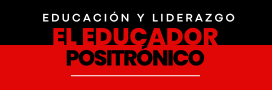 El Educador Positrónico